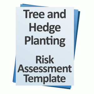 Tree and Hedge Planting Risk Assessment Template