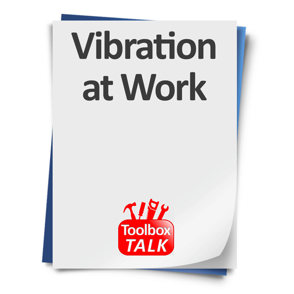 Vibration at Work Toolbox Talk Template Your Safety Expert